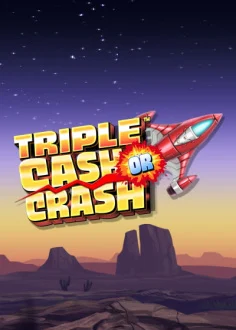 Triple Cash or Crash